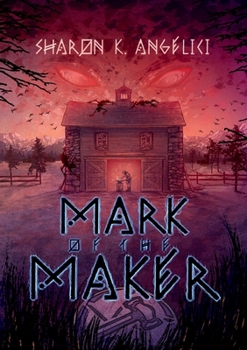 Mark of the Maker - Book #1 of the Maker
