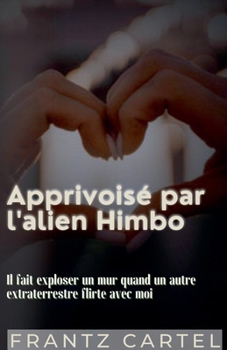 Apprivoisé par l'alien Himbo (French Edition)