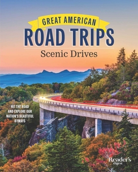 Paperback Great American Road Trips - Scenic Drives: Discover Insider Tips, Must-See Stops, Nearby Attractions and More Book