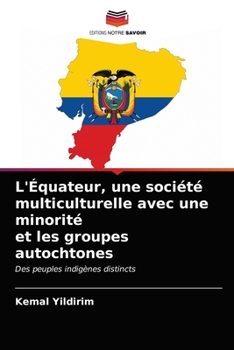 Paperback L'Équateur, une société multiculturelle avec une minorité et les groupes autochtones [French] Book