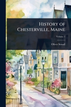 Paperback History of Chesterville, Maine Book