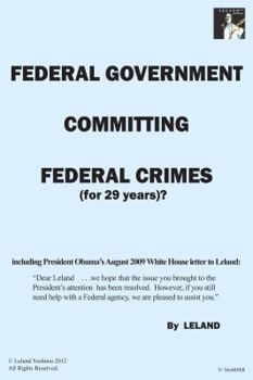 Unknown Binding Federal Government Committing Federal Crimes (For 29 Years)? - A Documentary Book