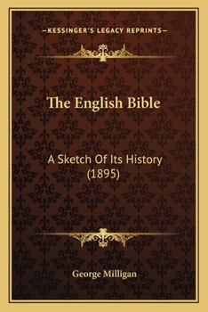 Paperback The English Bible: A Sketch Of Its History (1895) Book