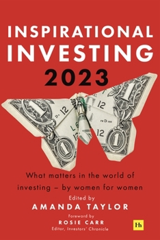 Paperback Inspirational Investing 2023: What Matters in the World of Investing, by Women for Women Book