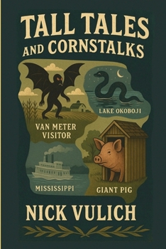 Tall Tales and Cornstalks: Whoppers Told in the Hawkeye State