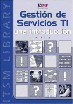 IT Service Management: An Introduction: Based on ITIL (Spanish version)