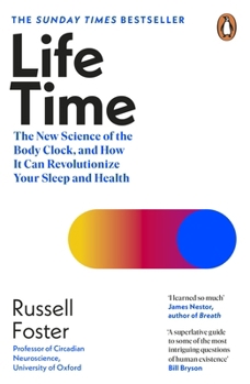 Paperback Life Time: The New Science of the Body Clock, and How It Can Revolutionize Your Sleep and Health Book