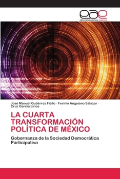 Paperback La Cuarta Transformación Política de México [Spanish] Book