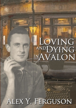 Paperback Loving and Dying in Avalon Book