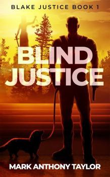 Paperback Blind Justice (Blake Justice Series) Book