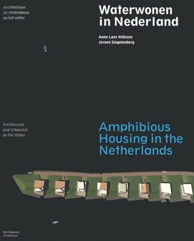 Paperback Amphibious Housing in the Netherlands: Architecture and Urbanism on the Water Book