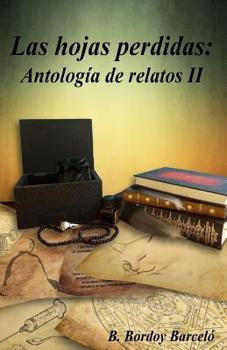 Paperback Las hojas perdidas: Antología de relatos II [Spanish] Book