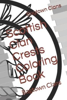 Paperback Scottish Clan Crests Coloring Book: Bagtown Clans Book