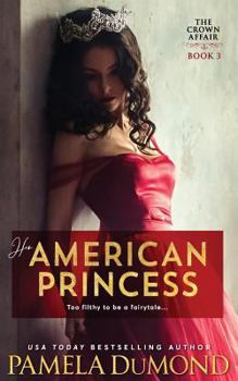 His American Princess - Book #3 of the Crown Affair