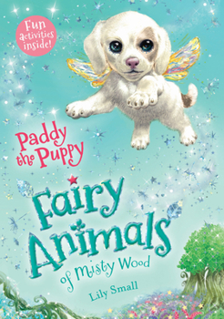 Paperback Paddy the Puppy: Fairy Animals of Misty Wood Book