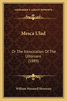 Paperback Mesca Ulad: Or The Intoxication Of The Ultonians (1889) Book