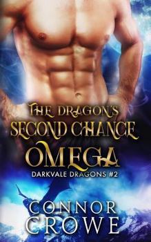 The Dragon's Second-Chance Omega - Book #2 of the Darkvale Dragons