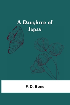 Paperback A Daughter Of Japan Book