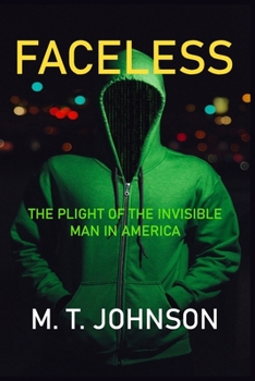 Paperback Faceless: The Plight of the Invisible Man in America Book