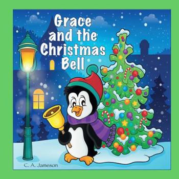 Paperback Grace and the Christmas Bell (Personalized Books for Children) Book