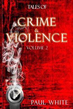 Paperback Tales of Crime & Violence: Volume 2 Book