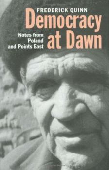 Hardcover Democracy at Dawn: Notes from Poland and Points East Book