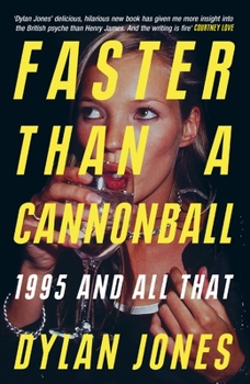 Paperback Faster Than a Cannonball: 1995 and All That Book