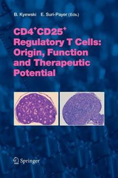 Paperback Cd4+cd25+ Regulatory T Cells: Origin, Function and Therapeutic Potential Book