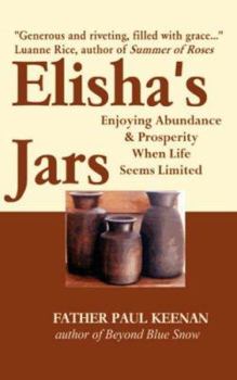 Paperback Elisha's Jars: Enjoying Abundance and Prosperity When Life Seems Limited Book