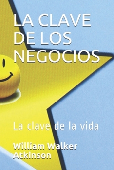 Paperback La Clave de Los Negocios: La clave de la vida [Spanish] Book