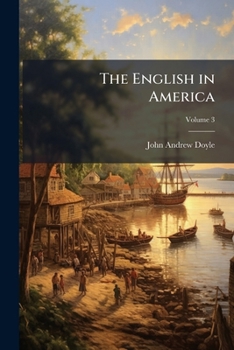 The English in America, Volume 3