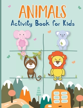 Animals Activity Book for Kids: Amazing Animals Activity Book with Coloring, Mazes, How to Draw, Animal Alphabet and Wordsearch for Kids Ages 4-8, ... 70 Pages of Fun Activities, Fun Kid Workbook