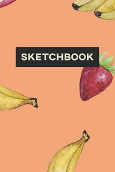 Paperback Sketchbook: Banana Strawberry Food Pattern Paint Cute Design Book