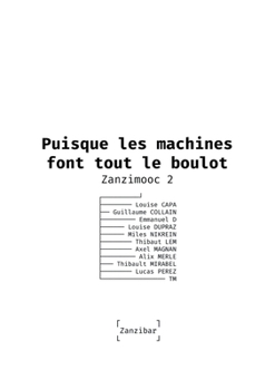 Paperback Puisque les machines font tout le boulot: Zanzimooc 2 [French] Book