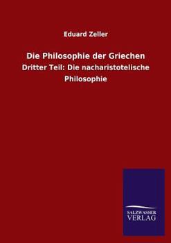 Die Philosophie der Griechen Dritter Teil
