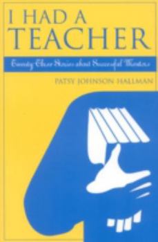 Paperback I Had a Teacher: Twenty-Three Stories about Successful Mentors Book