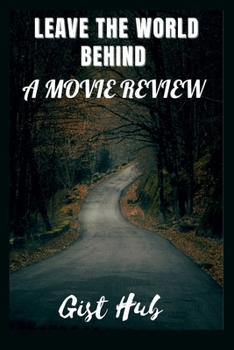 Paperback Leave the World Behind: A Movie Review Book