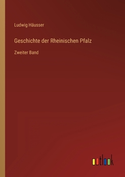 Paperback Geschichte der Rheinischen Pfalz: Zweiter Band [German] Book