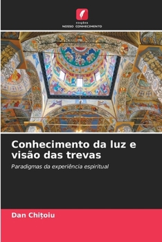 Conhecimento da luz e visão das trevas (Portuguese Edition)