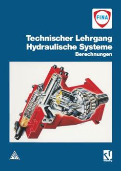 Paperback Technischer Lehrgang: Hydraulische Systeme: Berechnungen [German] Book