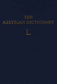 Hardcover Assyrian Dictionary of the Oriental Institute of the University of Chicago, Volume 9, L Book