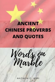 Paperback Ancient Chinese Proverbs and Quotes: Words on Marble Book