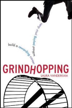 Paperback Grindhopping: Build a Rewarding Career Without Paying Your Dues Book