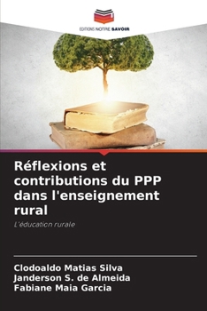 Réflexions et contributions du PPP dans l'enseignement rural (French Edition)