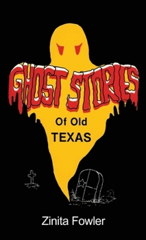 Hardcover Ghost Stories of Old Texas: Volume 1 Book