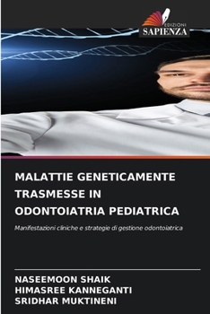Malattie Geneticamente Trasmesse in Odontoiatria Pediatrica (Italian Edition)