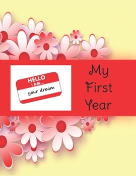 Paperback HELLO I am ... Your Dream: My First Year Book