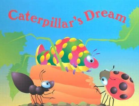Paperback Caterpillar's Dream (Critter Tales Series) Book