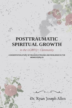Paperback Posttraumatic Spiritual Growth in the LGBTQ+ Community Book
