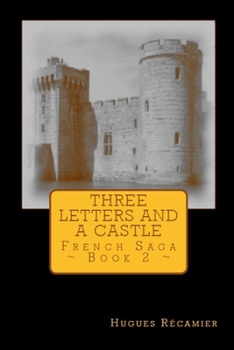 Paperback Three Letters and a Castle: French Saga - Book 2 Book
